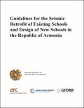 Guidelines for the Seismic Retrofit of Existing Schools and Design of New Schools in the Republic of Armenia
