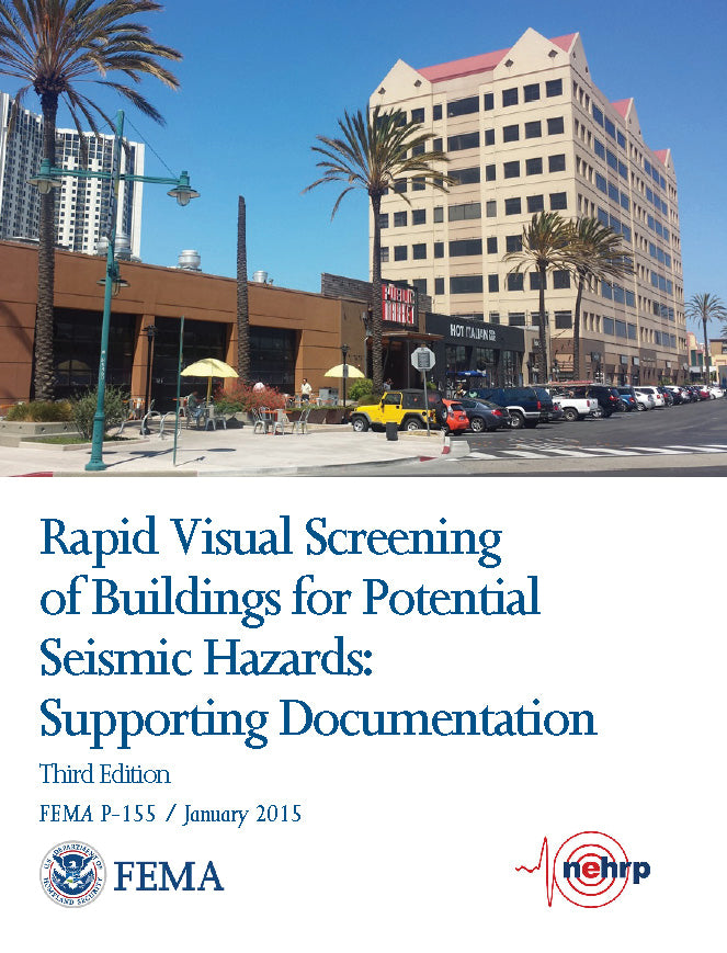 FEMA P-155, Rapid Visual Screening of Buildings for Potential Seismic Hazards: Supporting Documentation (Third Edition)