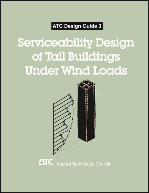 Serviceability Design of Tall Buildings Under Wind Loads [hard copy]