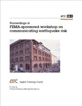 Proceedings of FEMA-Sponsored Workshop on Communicating Earthquake Risk