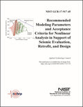 Recommended Modeling Parameters and Acceptance Criteria for Nonlinear Analysis in Support of Seismic Evaluation, Retrofit, and Design