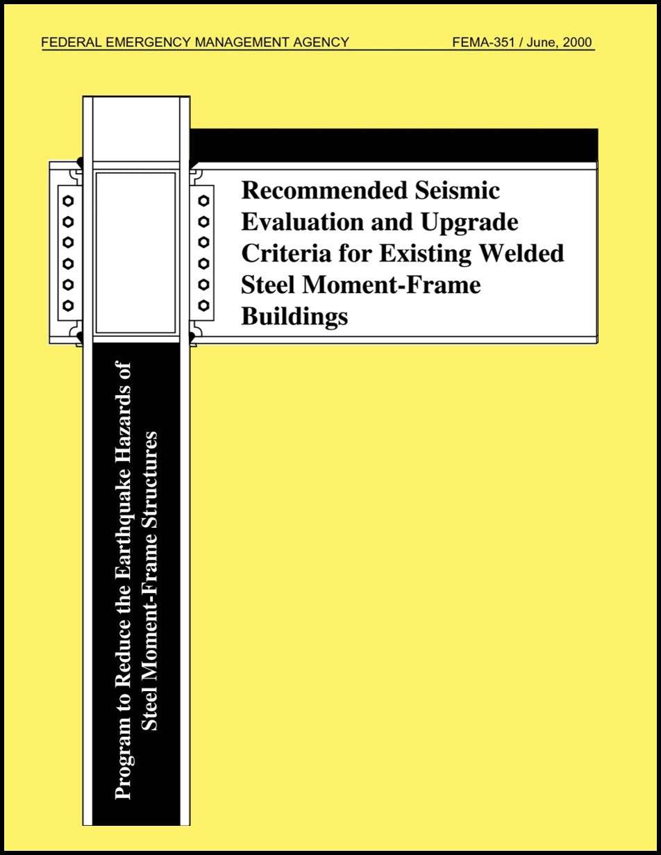 FEMA 351, Recommended Seismic Evaluation and Upgrade Criteria for Existing Welded Steel Moment-Frame Buildings