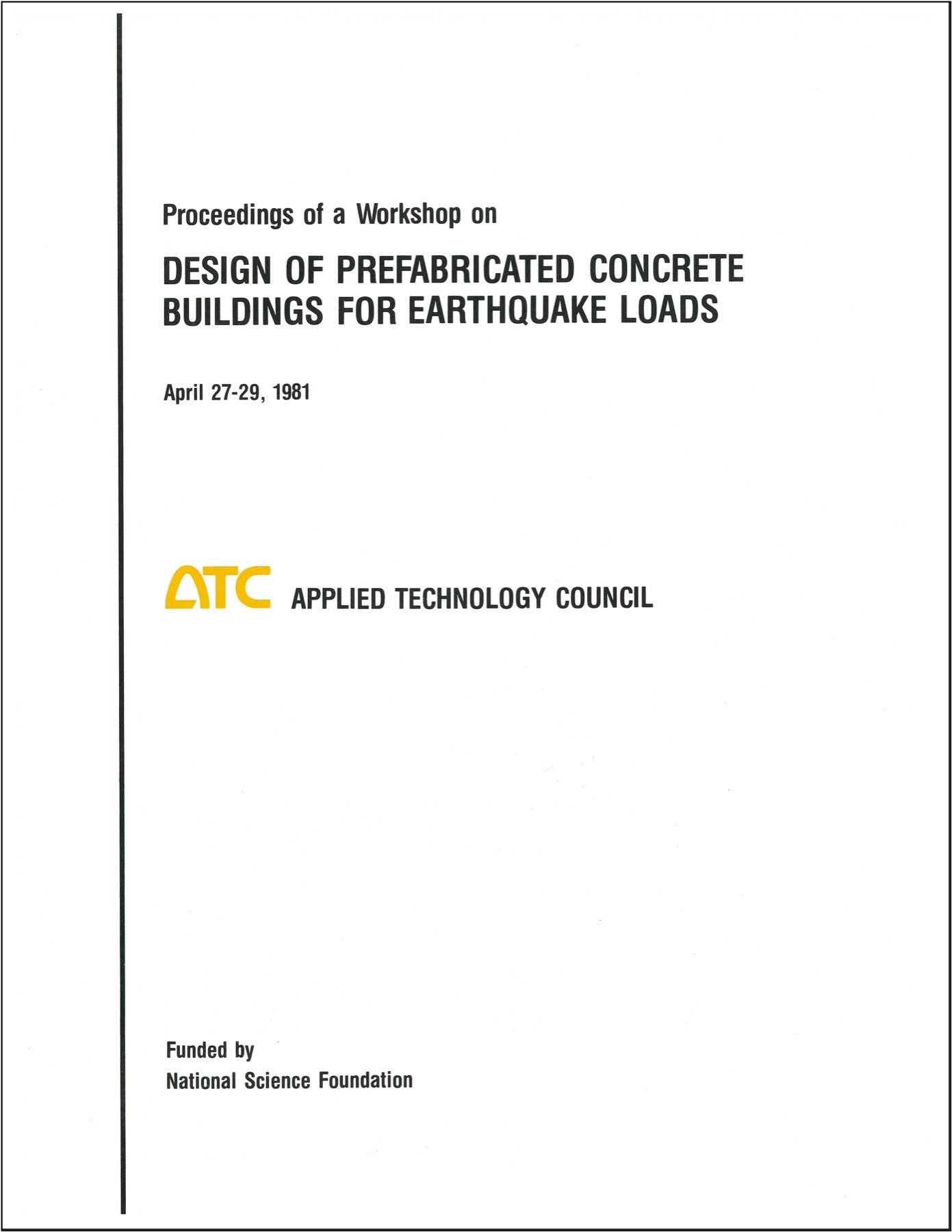 Proceedings of a Workshop on the Design of Prefabricated Concrete Buildings for Earthquake Loads