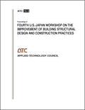 Proceedings of Fourth U.S.-Japan Workshop on Improvement of Building Structural Design and Construction Practices