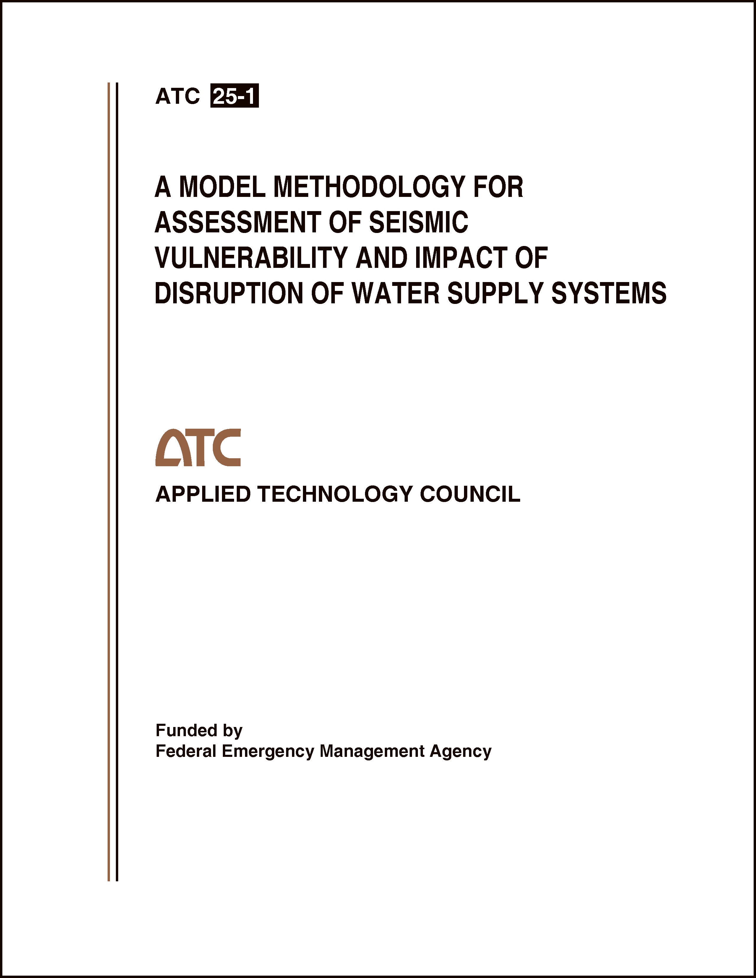 A Model Methodology for Assessment of Seismic Vulnerability and Impact of Disruption of Water Supply Systems