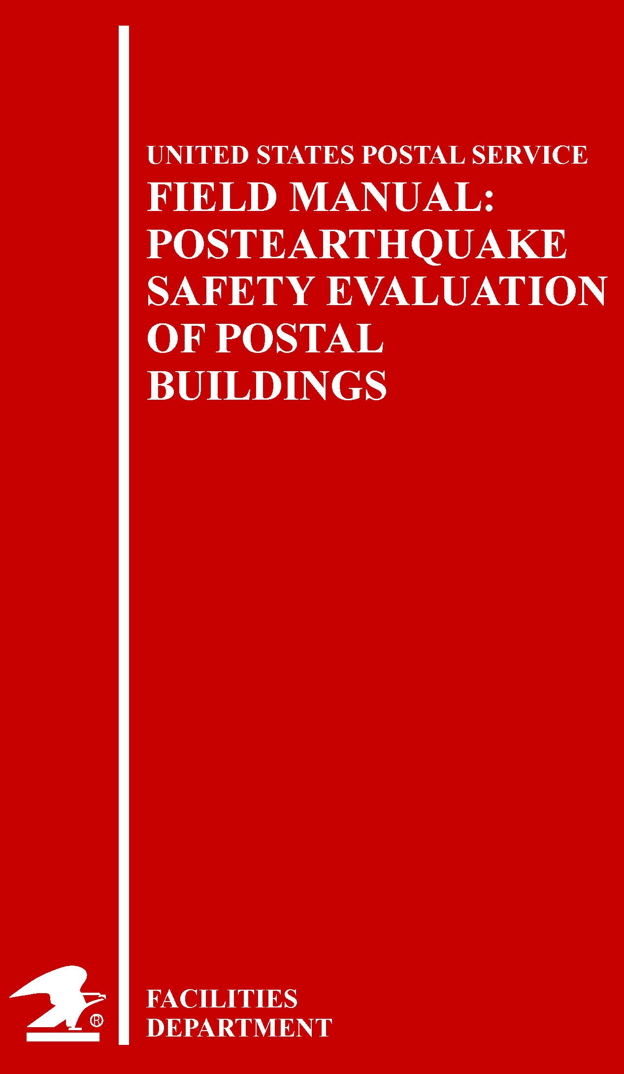 Field Manual: Postearthquake Safety Evaluation of Postal Buildings (Interim)
