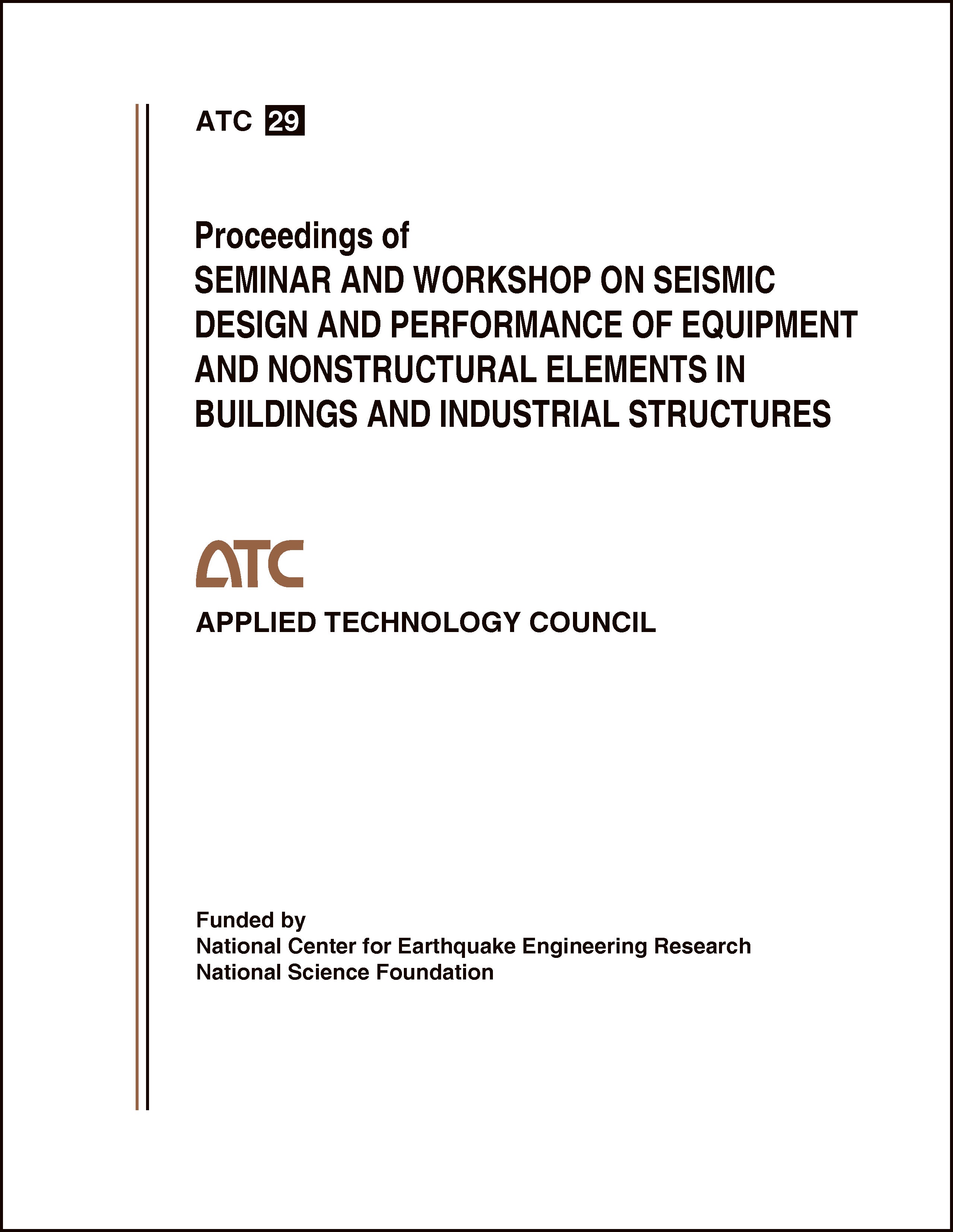 Proceedings of a Seminar and Workshop on Seismic Design and Performance of Equipment and Nonstructural Elements in Buildings and Industrial Structures