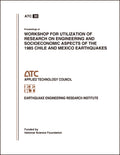 Proceedings of Workshop for Utilization of Research on Engineering and Socioeconomic Aspects of the 1985 Chile and Mexico Earthquakes