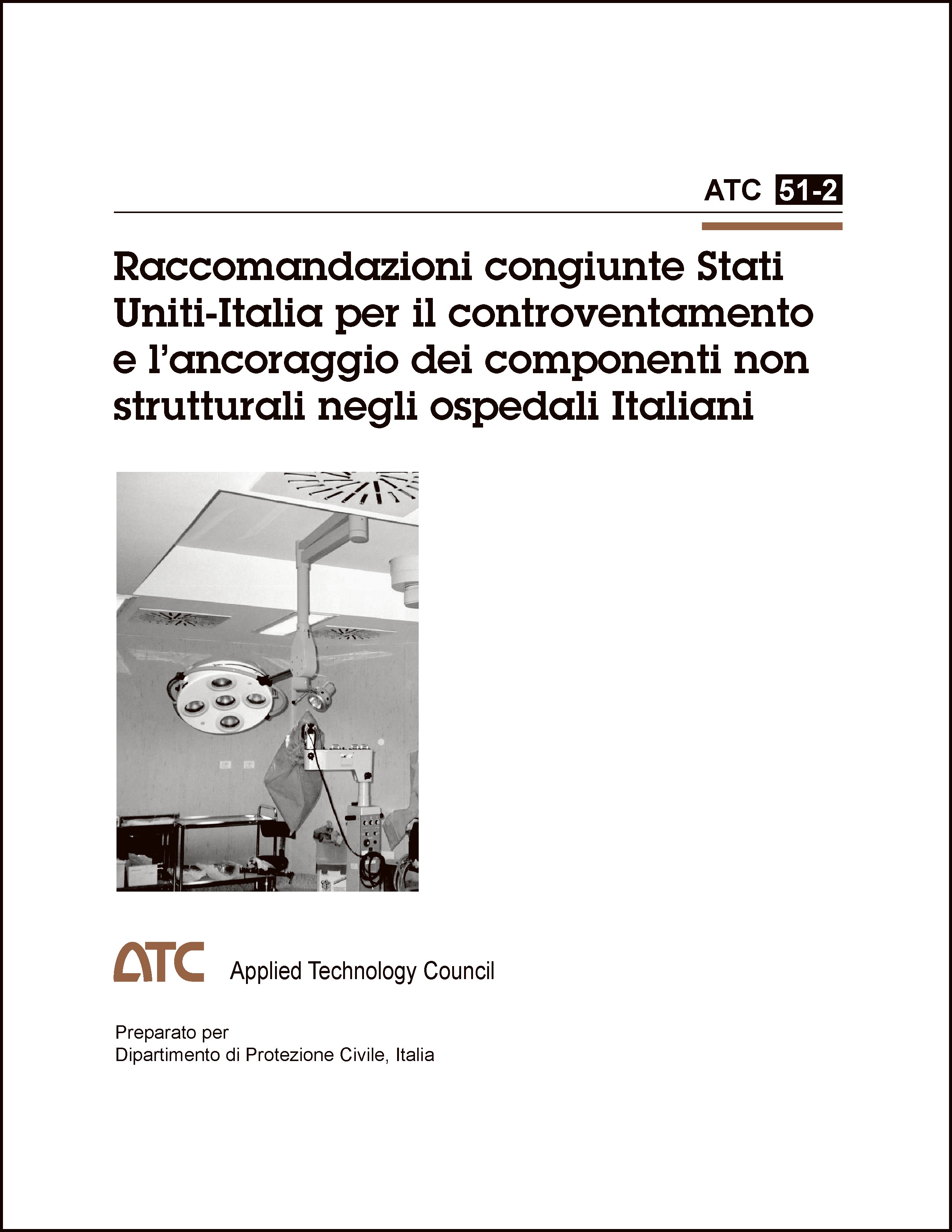 Raccomandazioni congiunte Stati Uniti-Italia per il Controventamento e lÍAncoraggio dei Componenti Non Strutturali negli Ospedali Italiani