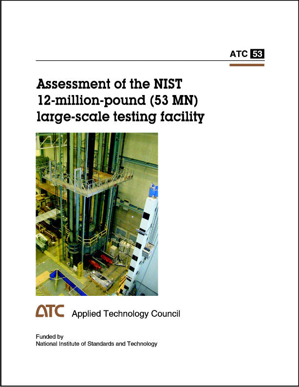 Assessment of the NIST 12-Million-Pound (53 MN) Large-Scale Testing Facility