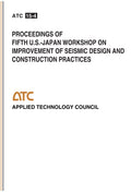 Proceedings of Fifth U.S.-Japan Workshop on Improvement of Building Structural Design and Construction Practices