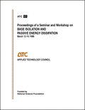Proceedings of a Seminar and Workshop on Base Isolation and Passive Energy Dissipation
