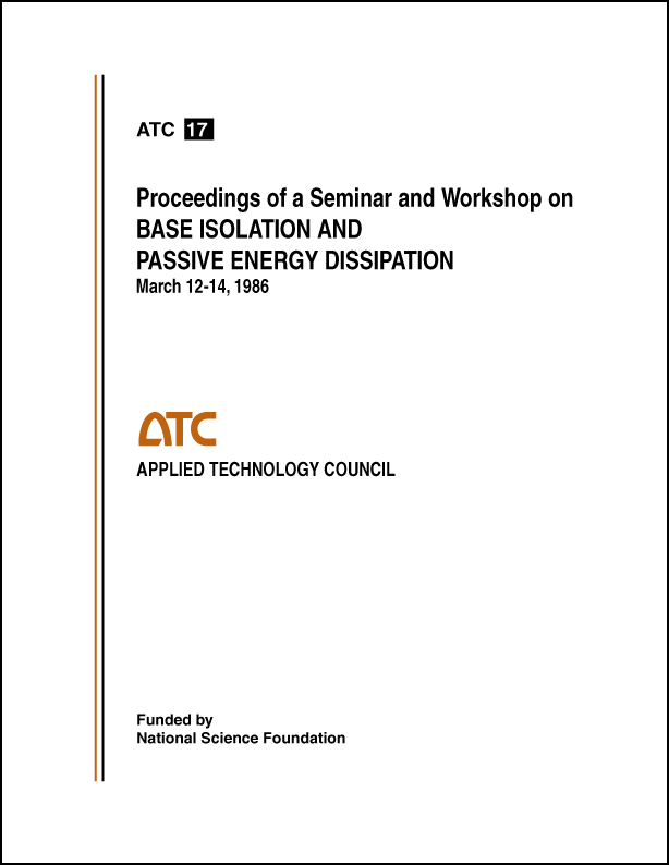Proceedings of a Seminar and Workshop on Base Isolation and Passive Energy Dissipation