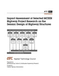 Impact Assessment of Selected MCEER Highway Project Research on the Seismic Design of Highway Structures