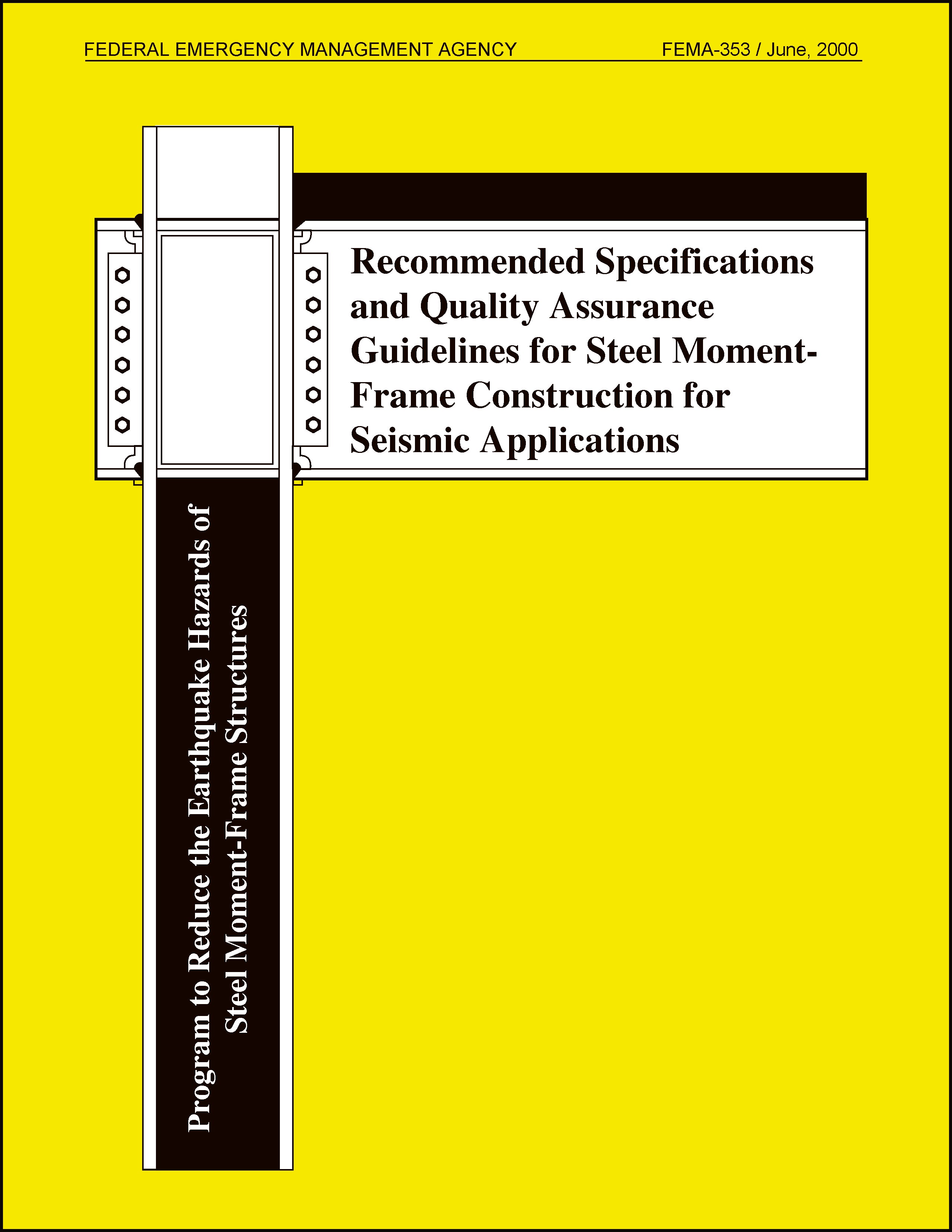 FEMA 353, Recommended Specifications and Quality Assurance Guidelines for Steel Moment-Frame Construction for Seismic Applications