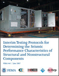 FEMA 461, Interim Testing Protocols for Determining the Seismic Performance Characteristics of Structural and Nonstructural Components