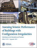 FEMA P-2012, Assessing Seismic Performance of Buildings with Configuration Irregularities: Calibrating Current Standards and Practices