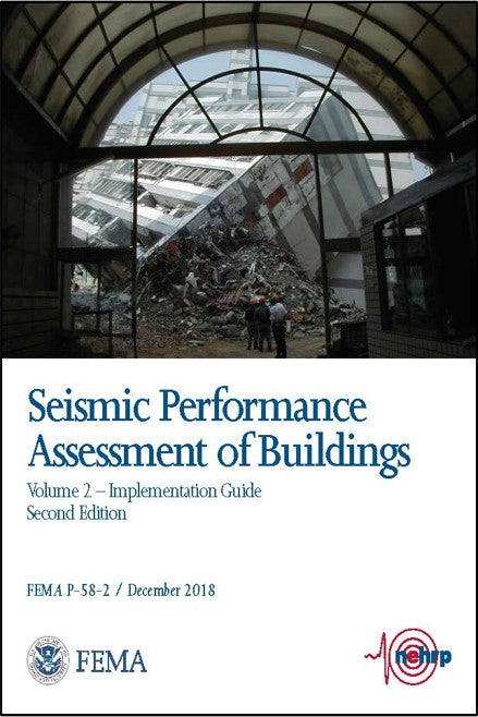 FEMA P-58-2, Seismic Performance Assessment of Buildings, Volume 2 – Implementation Guide, Second Edition