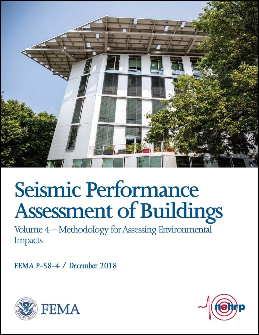 FEMA P-58-4, Seismic Performance Assessment of Buildings, Volume 4 – Methodology for Assessing Environmental Impacts