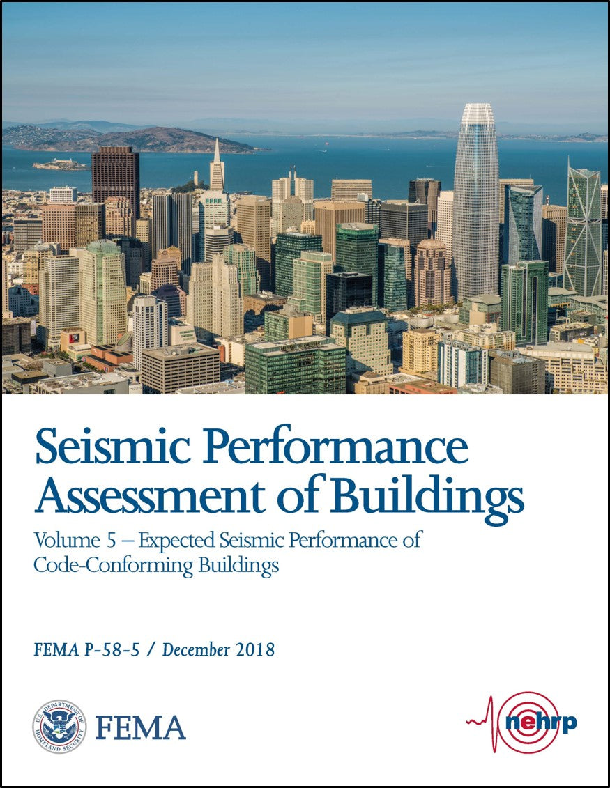 FEMA P-58-5, Seismic Performance Assessment of Buildings, Volume 5 – Expected Seismic Performance of Code-Conforming Buildings