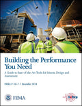 FEMA P-58-7, Building the Performance You Need, A Guide to State-of-the Art Tools for Seismic Design and Assessment