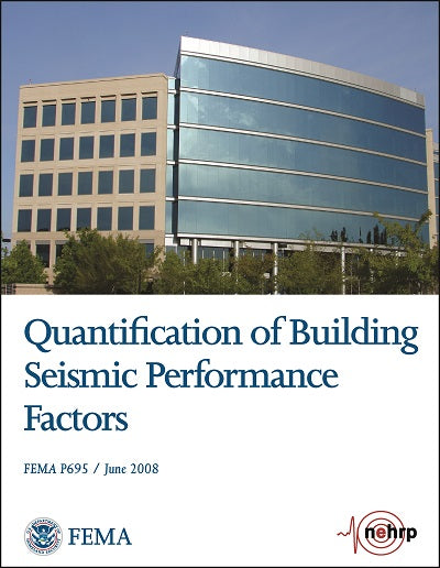 FEMA P-695, Quantification of Building Seismic Performance Factors