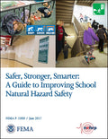 FEMA P-1000, Safer, Stronger, Smarter: A Guide to Improving School Natural Hazard Safety