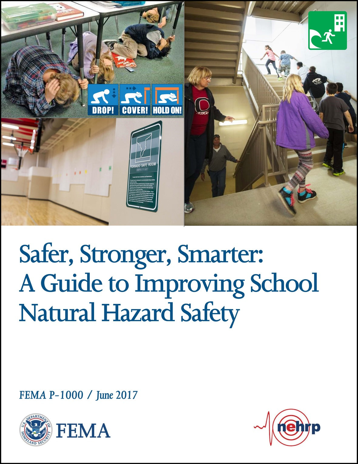FEMA P-1000, Safer, Stronger, Smarter: A Guide to Improving School Natural Hazard Safety