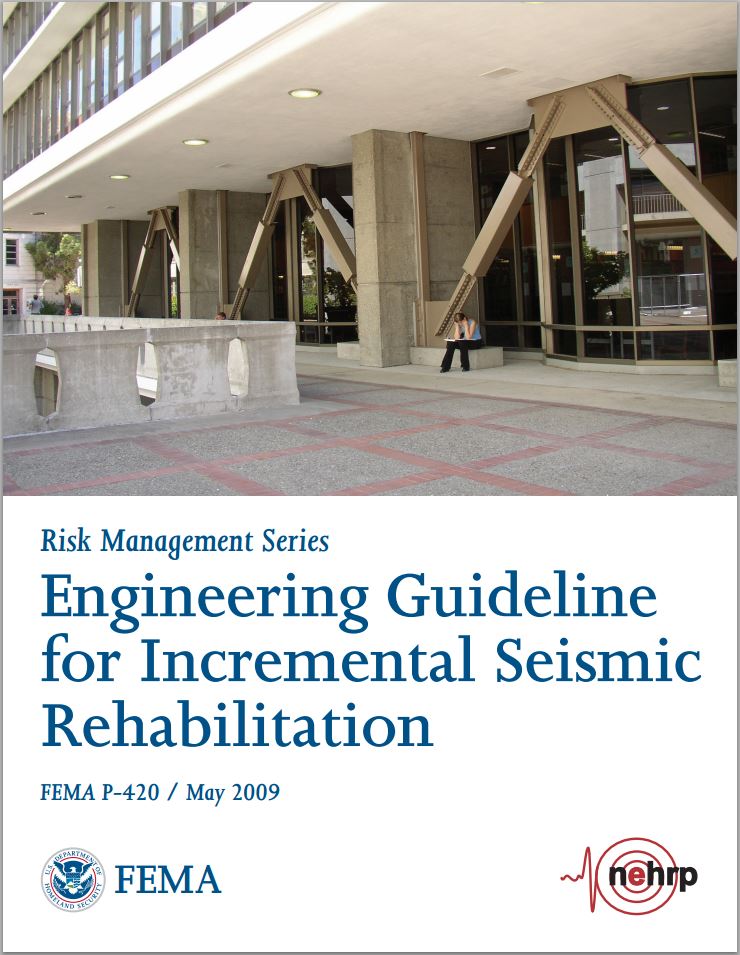 FEMA P-420, Engineering Guideline for Incremental Seismic Rehabilitation