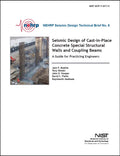 NEHRP Seismic Design Technical Brief No. 6: Seismic Design of Cast-in-Place Concrete Special Structural Walls and Coupling Beams, A Guide for Practicing Engineers