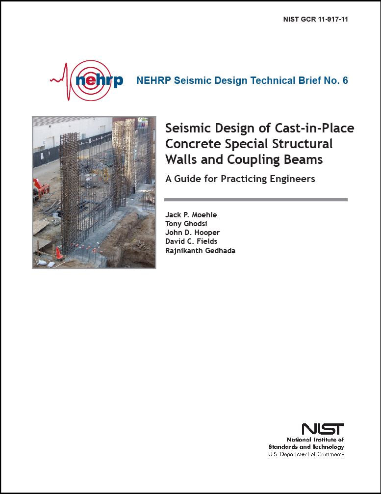 NEHRP Seismic Design Technical Brief No. 6: Seismic Design of Cast-in-Place Concrete Special Structural Walls and Coupling Beams, A Guide for Practicing Engineers