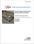 NEHRP-TB7, Seismic Design of Reinforced Concrete Mat Foundations: A Guide for Practicing Engineers
