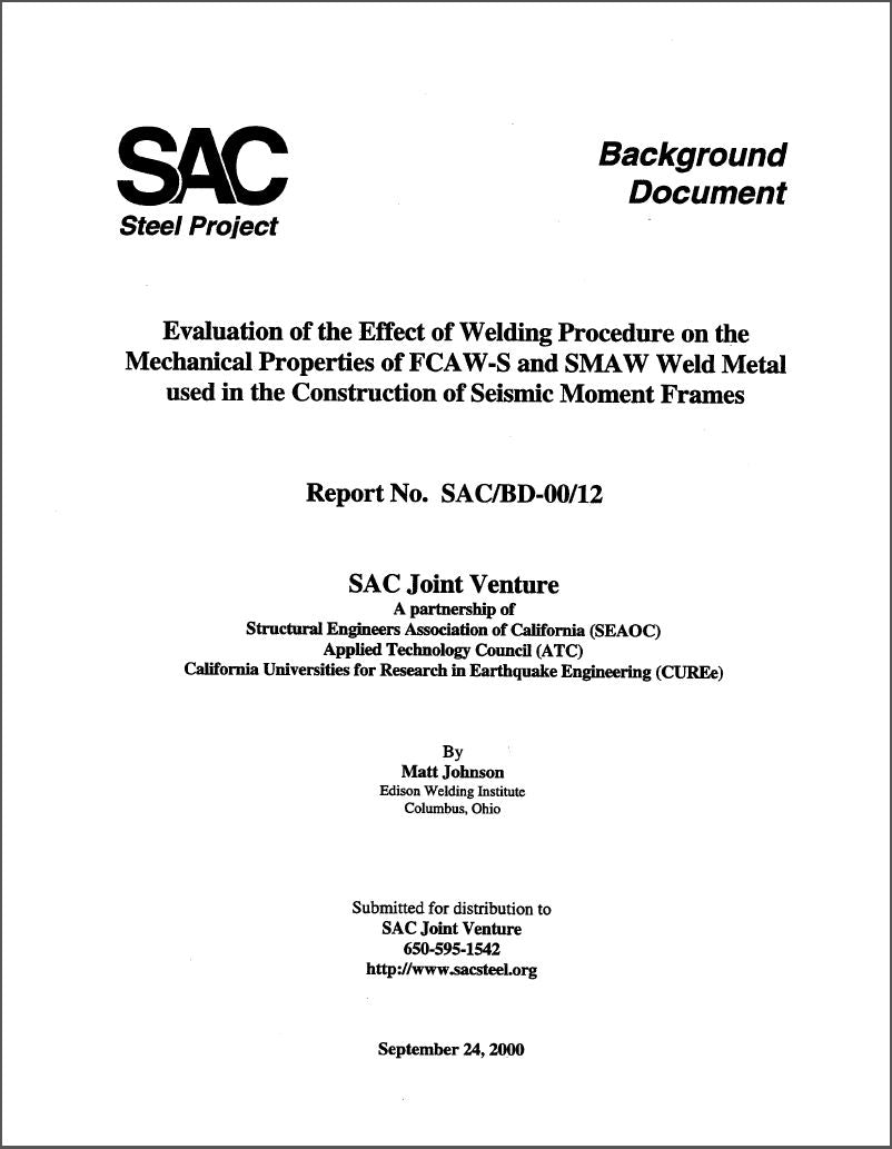 Evaluation of the Effect of Welding Procedure on the Mechanical Properties of FCAW-S and SMAW Weld Metal used in the Construction of Seismic Moment Frames