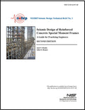 NEHRP Seismic Design Technical Brief No. 1: Seismic Design of Reinforced Concrete Special Moment Frames, A Guide for Practicing Engineers, Second Edition