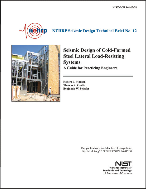 NEHRP Seismic Design Technical Brief No. 12: Seismic Design of Cold-Formed Steel Lateral Load-Resisting Systems, A Guide for Practicing Engineers
