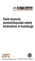 ATC-20-1 Bhutan Field Manual: Postearthquake Safety Evaluation of Buildings
