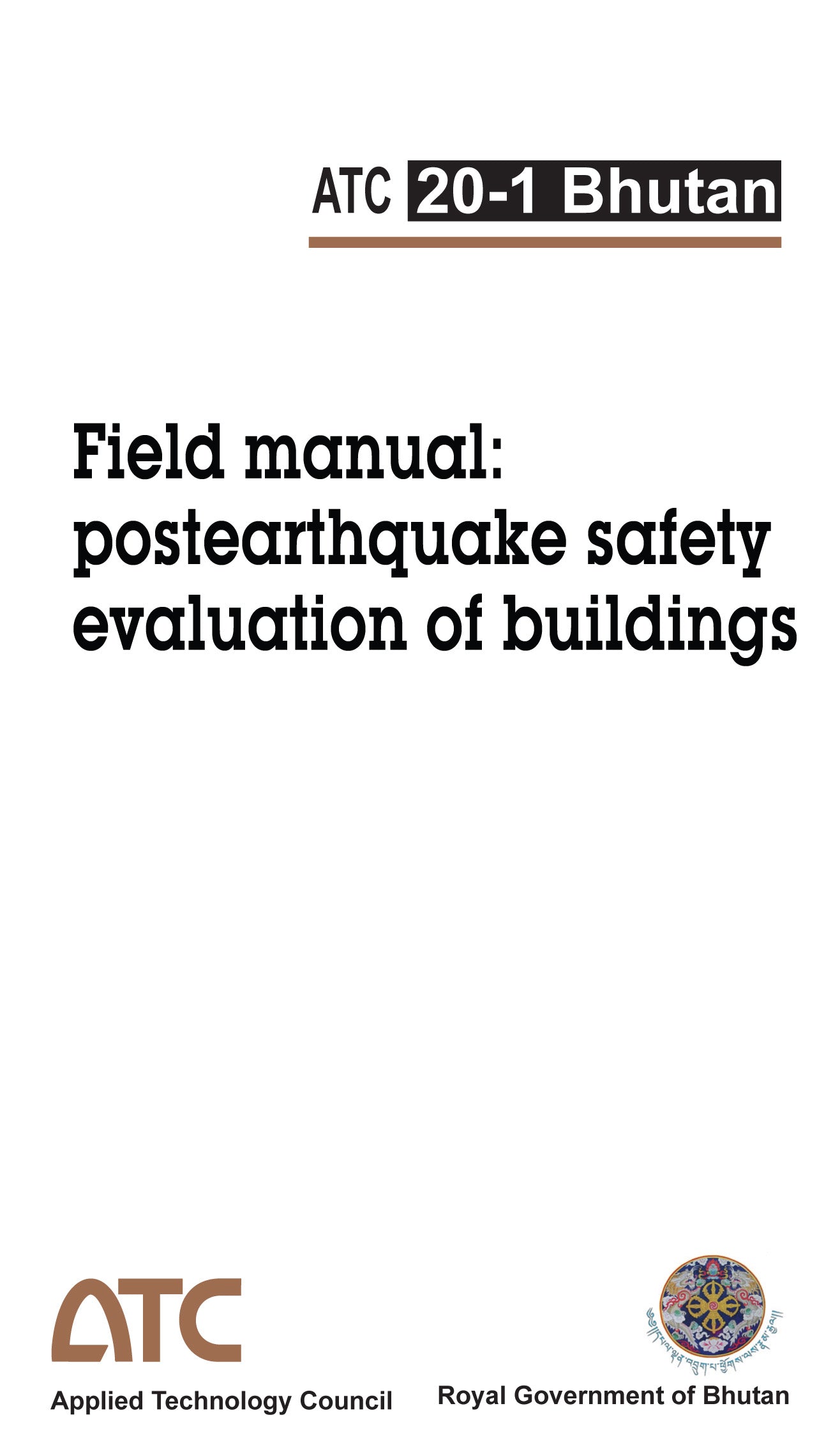 ATC-20-1 Bhutan Field Manual: Postearthquake Safety Evaluation of Buildings