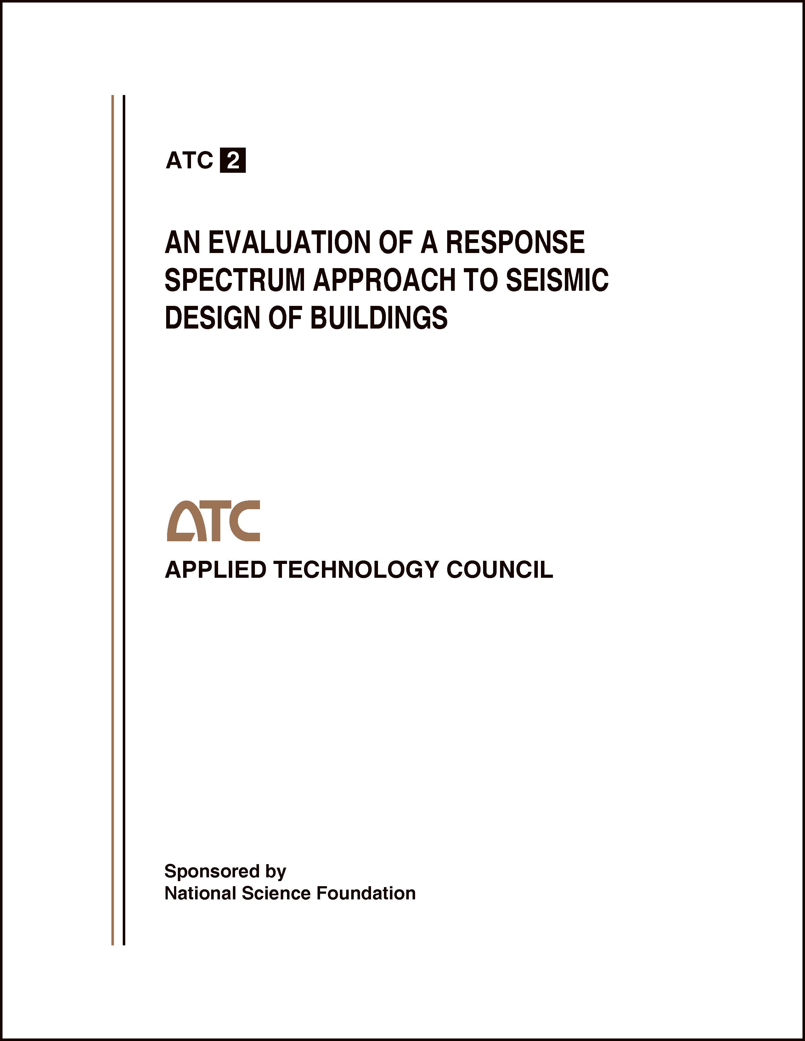An Evaluation of a Response Spectrum Approach to Seismic Design of Buildings